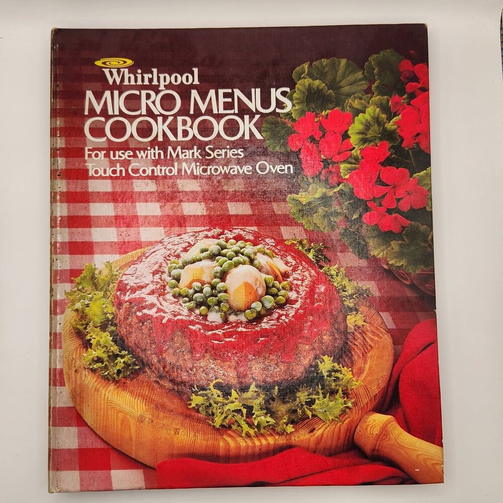 Vintage Whirlpool Micro Menus Cookbook For Mark Series Microwave Oven 1979